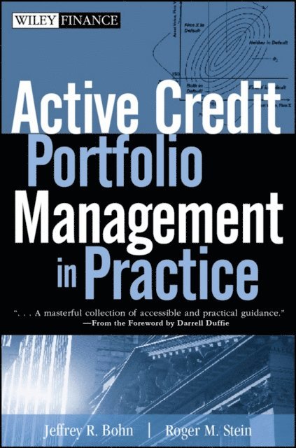 Roger M. Stein, Jeffrey R. Bohn - Active Credit Portfolio Management in Practice, E-bok