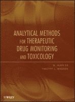 Q. Alan Xu, Timothy L. Madden - Analytical Methods for Therapeutic Drug Monitoring and Toxicology, Inbunden