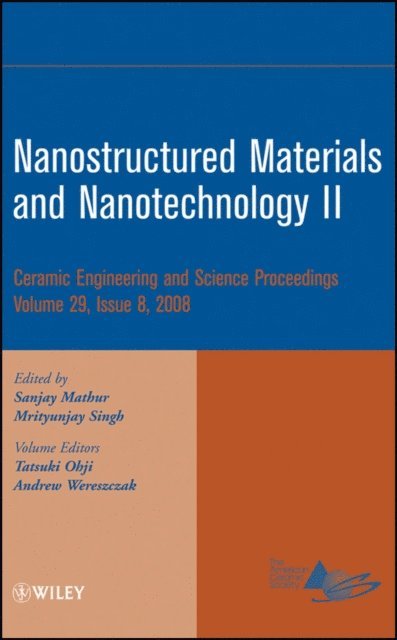 Mrityunjay Singh, Sanjay Mathur - Nanostructured Materials and Nanotechnology II, Volume 29, Issue 8, E-bok