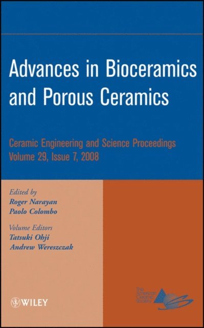 Paolo Colombo, Roger Narayan - Advances in Bioceramics and Porous Ceramics, Volume 29, Issue 7, E-bok