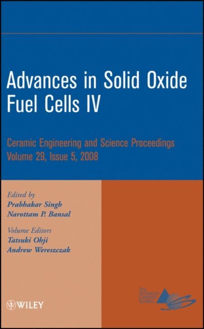 Narottam P. Bansal, Prabhakar Singh - Advances in Solid Oxide Fuel Cells IV, Volume 29, Issue 5, E-bok