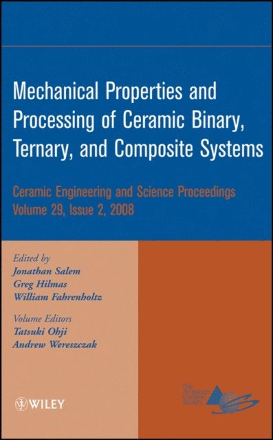 William G. Fahrenholtz, Greg Hilmas, Jonathan Salem - Mechanical Properties and Performance of Engineering Ceramics and Composites IV, Volume 29, Issue 2, E-bok