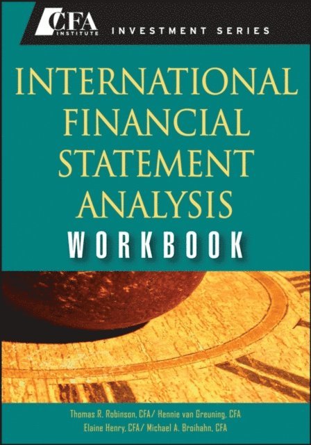 Michael A. Broihahn, Elaine Henry, Hennie van Greuning, Thomas R. Robinson - International Financial Statement Analysis Workbook, E-bok
