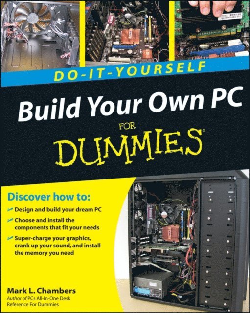Mark L. Chambers - Build Your Own PC Do-It-Yourself For Dummies, E-bok