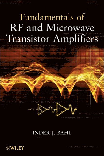 Inder Bahl - Fundamentals of RF and Microwave Transistor Amplifiers, E-bok