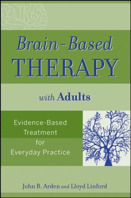 Lloyd Linford, John B. Arden - Brain-Based Therapy with Adults, E-bok