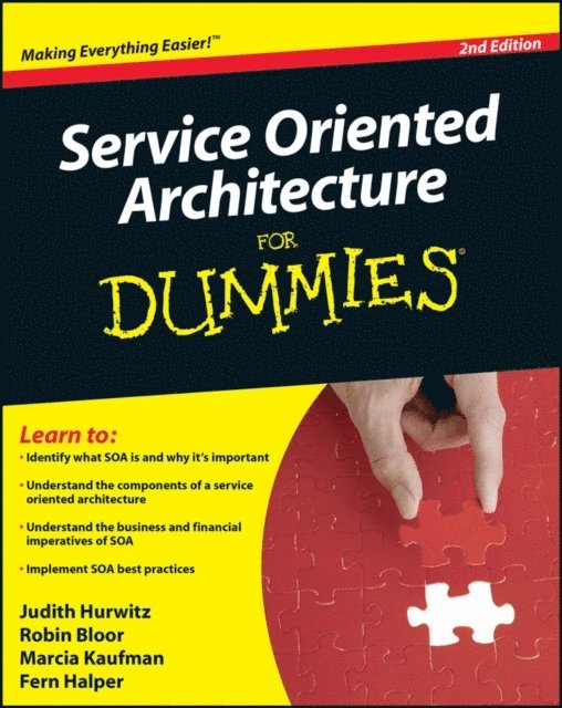 Fern Halper, Marcia Kaufman, Robin Bloor, Judith S. Hurwitz - Service Oriented Architecture (SOA) For Dummies, E-bok