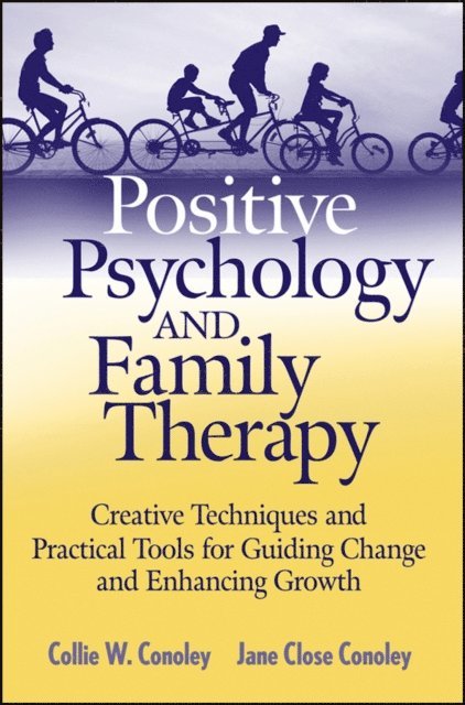 Jane Close Conoley, Collie Wyatt Conoley - Positive Psychology and Family Therapy, E-bok