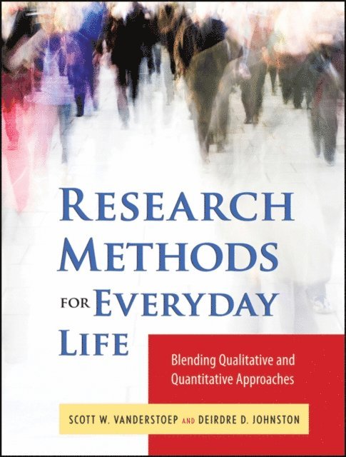 Deidre D. Johnson, Scott W. VanderStoep - Research Methods for Everyday Life, E-bok