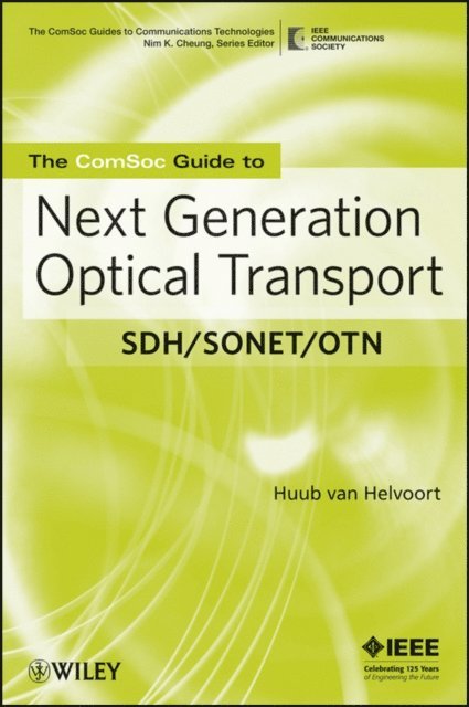 Huub van Helvoort - ComSoc Guide to Next Generation Optical Transport, E-bok