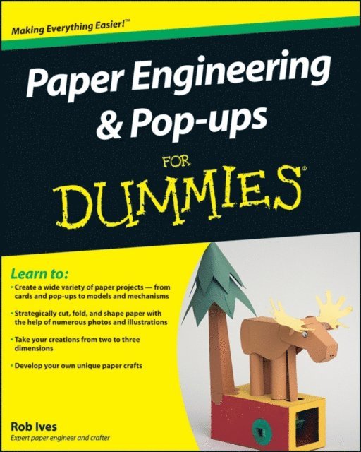Rob Ives - Paper Engineering and Pop-ups For Dummies, E-bok