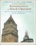 Reminiscences of a Stock Operator, Annotated Edition - With New Commentary and Insights on the Life and Times of Jesse Livermore