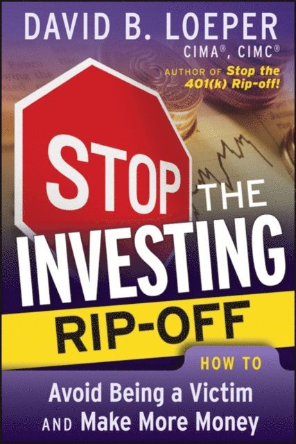 David B. Loeper - Stop the Investing Rip-off, E-bok. Tillgänglighet: Lägg i varukorg
