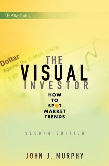 John J. Murphy - Visual Investor, E-bok