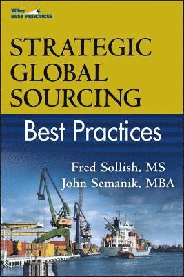 Fred Sollish, John Semanik - Strategic Global Sourcing Best Practices, Inbunden