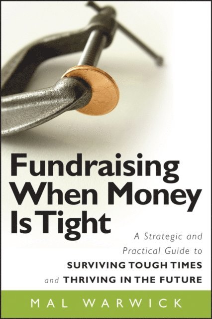 Mal Warwick - Fundraising When Money Is Tight, E-bok