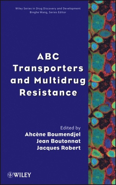 Jacques Robert, Jean Boutonnat, Ahc ne Boumendjel - ABC Transporters and Multidrug Resistance, E-bok