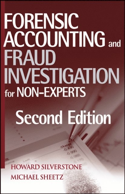 Michael Sheetz, Howard Silverstone - Forensic Accounting and Fraud Investigation for Non-Experts, E-bok