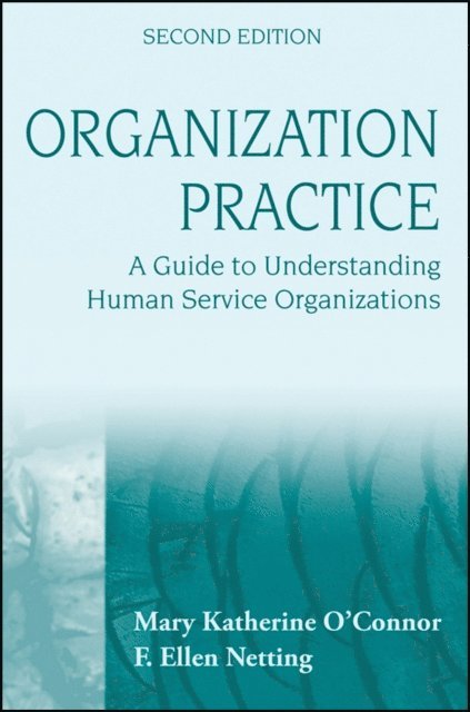 F. Ellen Netting, Mary Katherine O'Connor - Organization Practice, E-bok