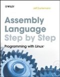 Assembly Language Step-by-Step: Programming with Linux 3rd Edition
