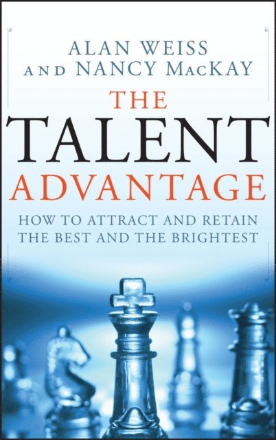 Nancy MacKay, Alan Weiss - Talent Advantage, E-bok