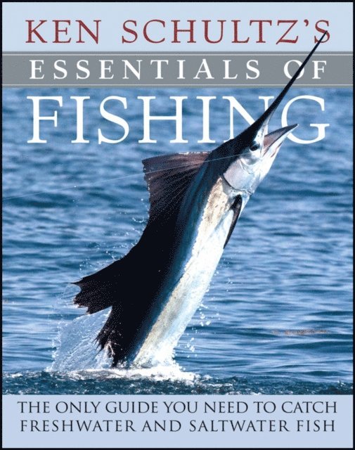 Ken Schultz - Ken Schultz's Essentials of Fishing, E-bok