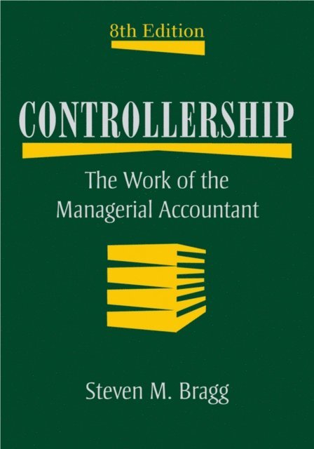 Steven M. Bragg - Controllership, E-bok