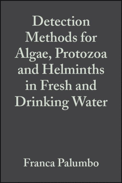 Andr  Van der Beken, Giuliano Ziglio, Franca Palumbo - Detection Methods for Algae, Protozoa and Helminths in Fresh and Drinking Water, E-bok