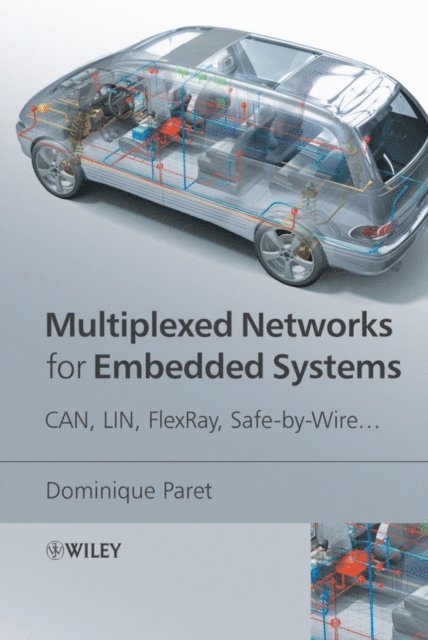 Dominique Paret - Multiplexed Networks for Embedded Systems, E-bok