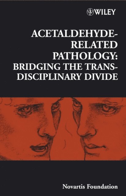Jamie A. Goode, Derek J. Chadwick - Acetaldehyde-Related Pathology, E-bok