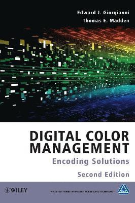 Digital Color Management av Edward J Giorgianni, Thomas E Madden, Edward J Giorgianni, Thomas E Madden, Michael Kriss