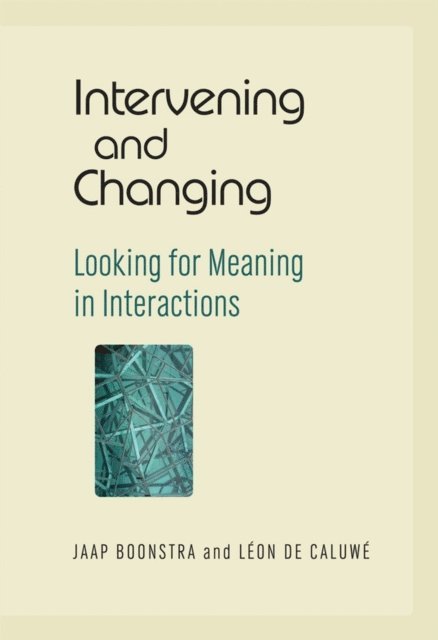 Leon de Caluwe, Jaap Boonstra - Intervening and Changing, E-bok