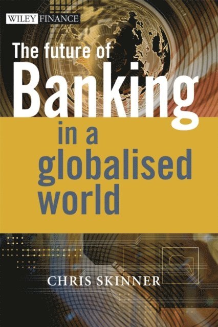 Chris Skinner - Future of Banking, E-bok
