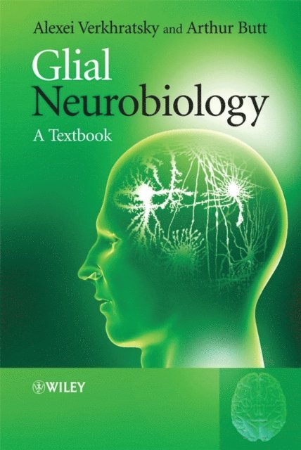 Arthur Butt, Alexei Verkhratsky - Glial Neurobiology, E-bok