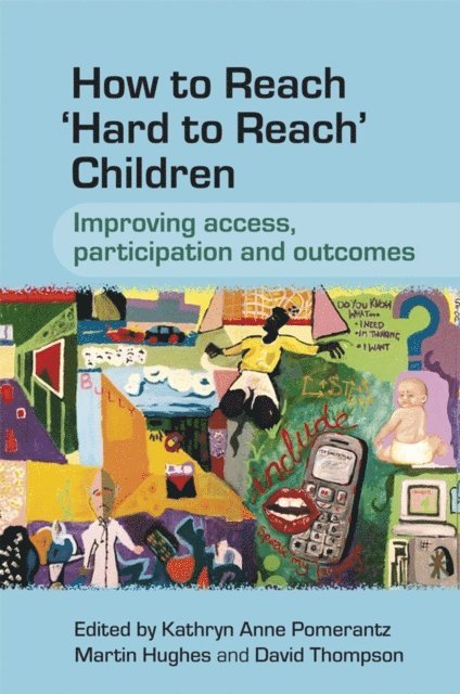 David Thompson, Martin Hughes, Kathryn Pomerantz - How to Reach 'Hard to Reach' Children, E-bok