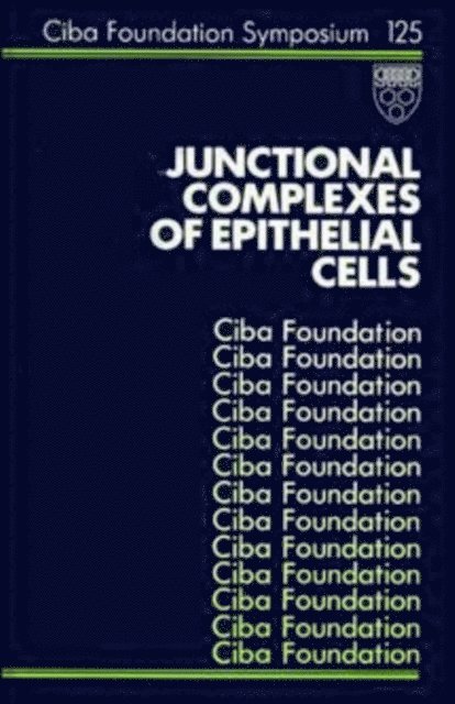 Sarah Clark, Gregory R. Bock - Junctional Complexes of Epithelial Cells, E-bok