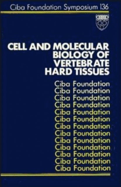 Sara Harnett, David Evered - Cell and Molecular Biology of Vertebrate Hard Tissues, E-bok
