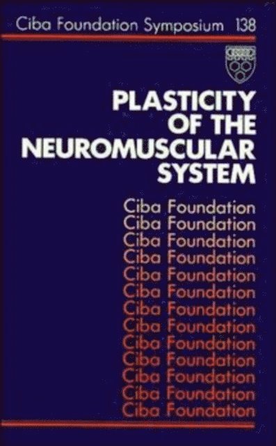 Julie Whelan, David Evered - Plasticity of the Neuromuscular System, E-bok