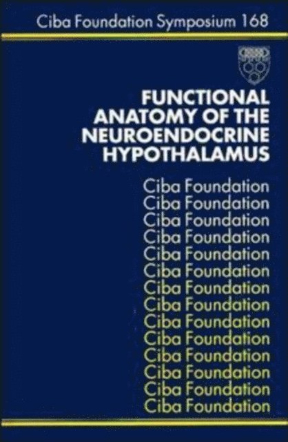 Joan Marsh, Derek J. Chadwick - Functional Anatomy of the Neuroendocrine Hypothalamus, E-bok