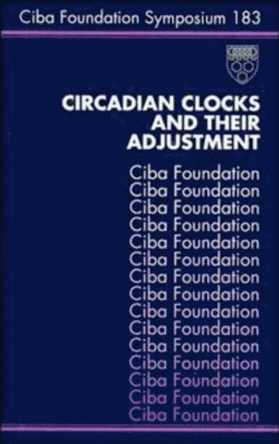 Kate Ackrill, Derek J. Chadwick - Circadian Clocks and Their Adjustment, E-bok