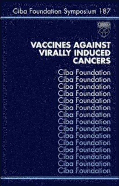 Joan Marsh, Derek J. Chadwick - Vaccines Against Virally Induced Cancers, E-bok