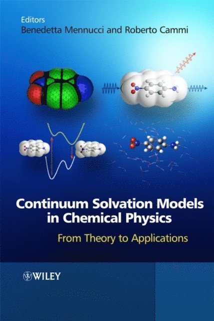 Roberto Cammi, Benedetta Mennucci - Continuum Solvation Models in Chemical Physics, E-bok