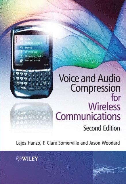 Jason Woodard, F. Clare A. Somerville, Lajos Hanzo - Voice and Audio Compression for Wireless Communications, E-bok