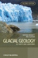 Matthew M. Bennett, Neil F. Glasser - Glacial Geology, Häftad