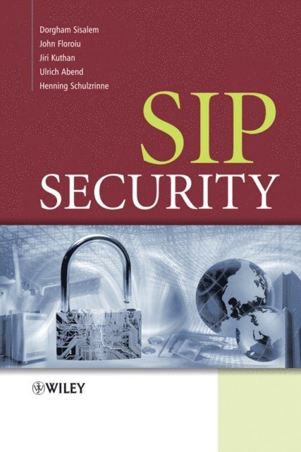 Henning Schulzrinne, Ulrich Abend, Jiri Kuthan, John Floroiu, Dorgham Sisalem - SIP Security, E-bok