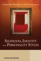 Giampiero Arciero, Guido Bondolfi - Selfhood, Identity and Personality Styles, Inbunden