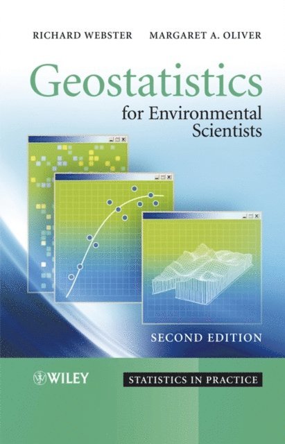 Margaret A. Oliver, Richard Webster - Geostatistics for Environmental Scientists, E-bok