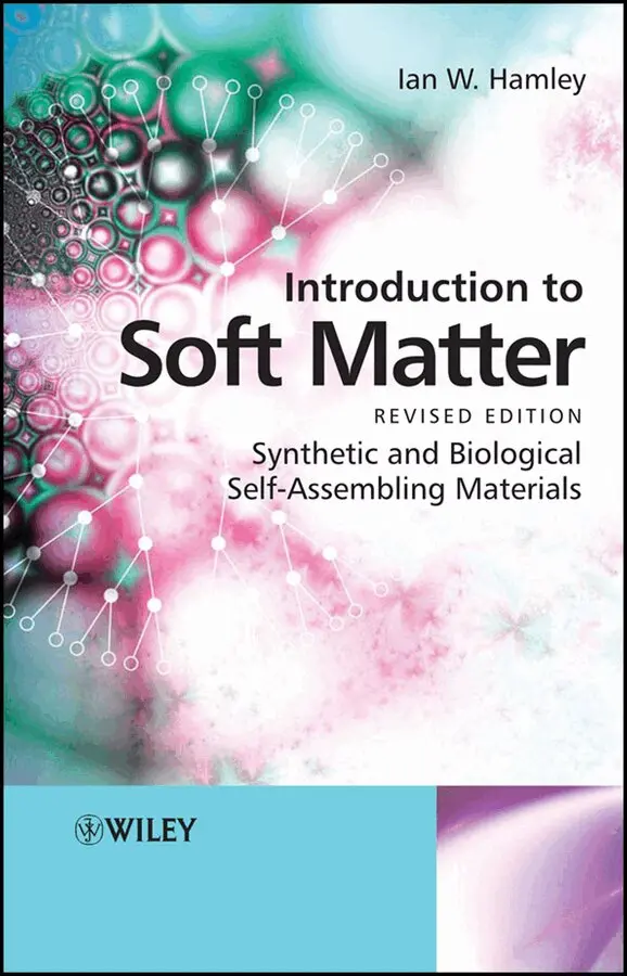 Ian W. Hamley - Introduction to Soft Matter – Synthetic and Biological Self–Assembling Materials Revised. Tillgänglighet: Tillfälligt slut