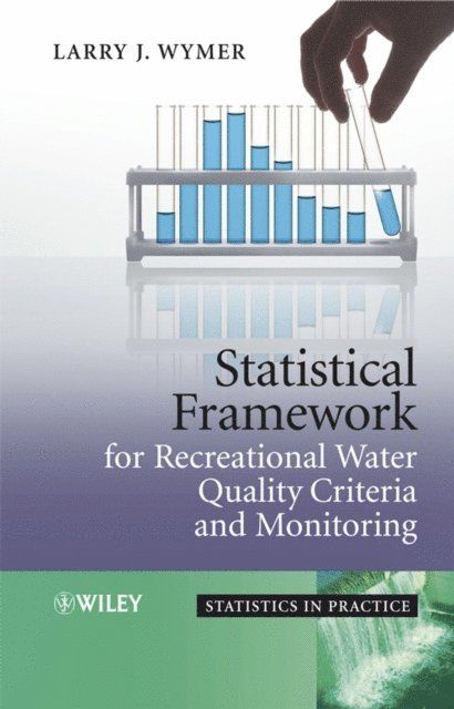 Larry J. Wymer - Statistical Framework for Recreational Water Quality Criteria and Monitoring, E-bok