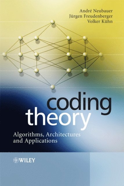 Volker Kuhn, Jurgen Freudenberger, Andre Neubauer - Coding Theory, E-bok